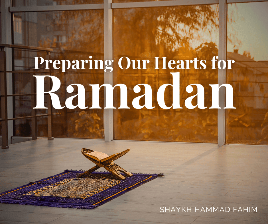 Preparing our Hearts for Ramadan 