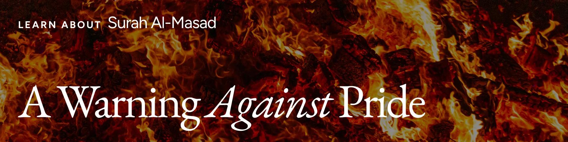 Surah Al-Masad: A Warning Against Pride